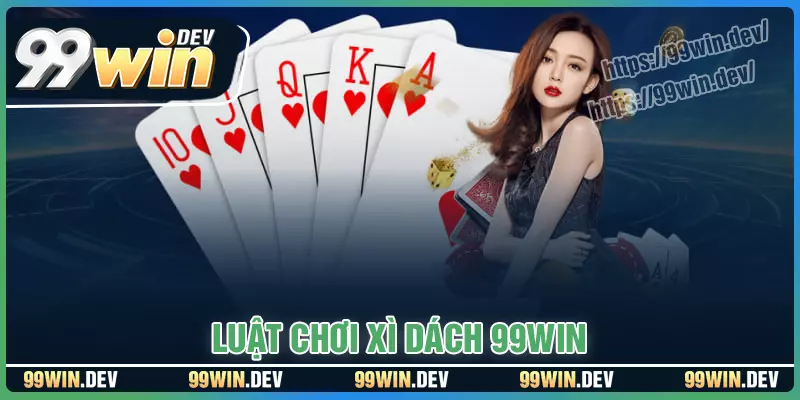 Luật chơi xì dách - Quy tắc đơn giản cho người mới