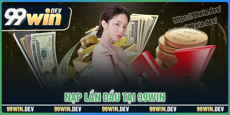 Quà tặng tiền gửi đầu tiên - Nạp càng nhiều, thưởng càng lớn