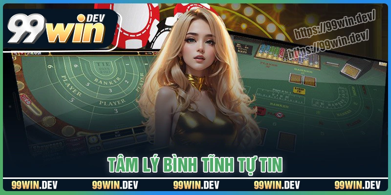 Tâm lý cá độ bình tĩnh và tự tin