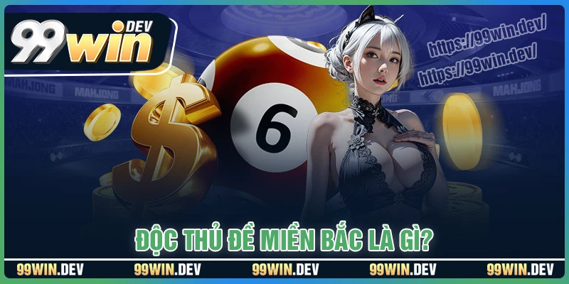 Đôi nét về độc thủ đề miền Bắc