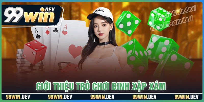 Giới thiệu khái quát về Binh xập xám