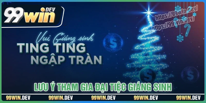 Lưu ý khi tham gia khuyến mãi Đại Tiệc Giáng Sinh