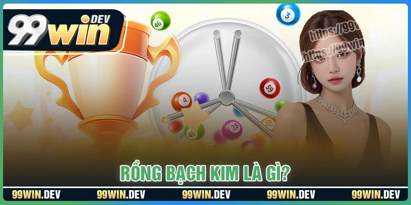 Rồng Bạch Kim là gì trong lô đề?