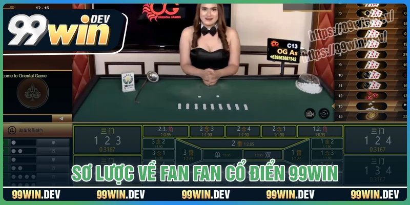 Sơ lược trò chơi Fan Tan cổ điển 99win